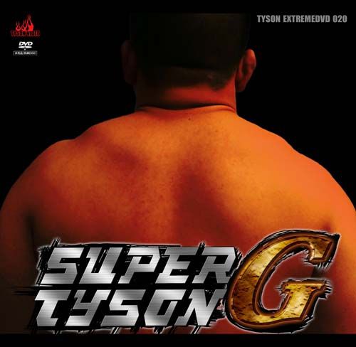 Tyson Extreme DVD 020 – SUPER TYSON G 中年胖熊-第1张